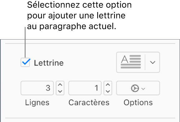 La case à cocher Lettrine est sélectionnée, et un menu local apparaît à droite de celle-ci ; en dessous apparaissent les commandes permettant de définir la hauteur de la ligne, le nombre de caractères et d’autres options.