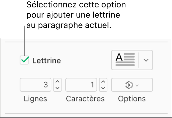 La case à cocher Lettrine est sélectionnée, et un menu local apparaît à droite de celle-ci ; en dessous apparaissent les commandes permettant de définir la hauteur de la ligne, le nombre de caractères et d’autres options.