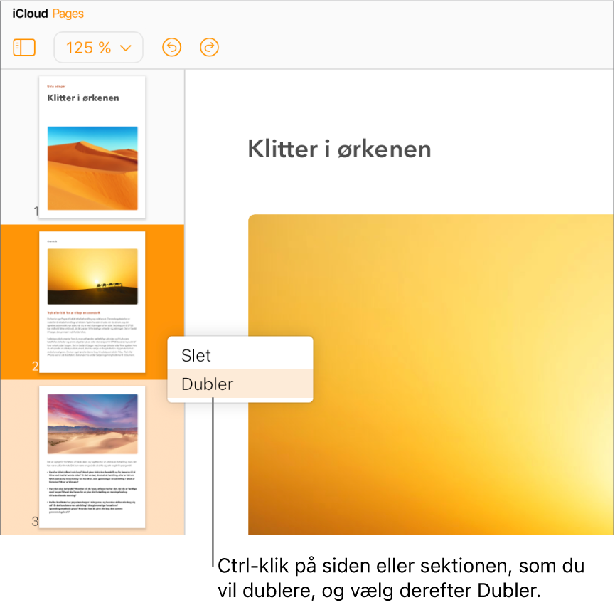 Miniaturer af sider for et tekstbehandlingsdokument på flere sider i venstre indholdsoversigt med den valgte side fremhævet i mørk orange og én anden side i samme sektion fremhævet i lys orange. En lokalmenu indeholder indstillingerne Slet eller Dubler for den valgte sektion.