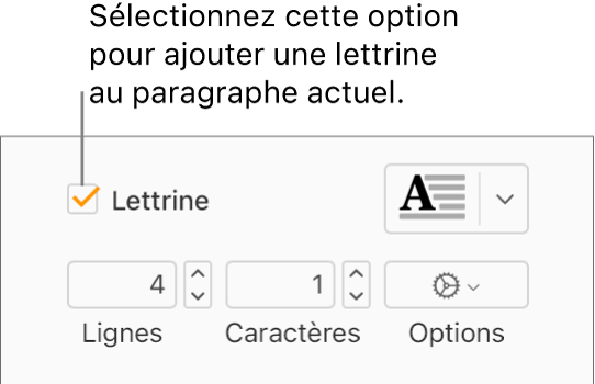 La case à cocher Lettrine est sélectionnée, et un menu local apparaît à droite de celle-ci ; en dessous apparaissent les commandes permettant de définir la hauteur de la ligne, le nombre de caractères et d’autres options.