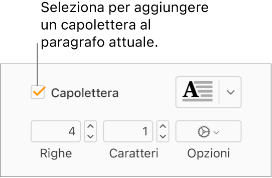 Il riquadro Capolettera viene selezionato e il menu a comparsa è visualizzato a destra; i controlli per impostare l’altezza della riga, il numero di caratteri e altre opzioni si trovano al di sotto.