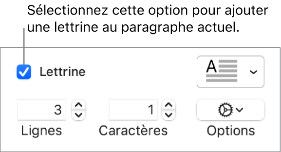 La case à cocher Lettrine est sélectionnée, et un menu local apparaît à droite de celle-ci ; en dessous apparaissent les commandes permettant de définir la hauteur de la ligne, le nombre de caractères et d’autres options.