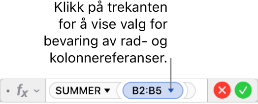 Formelredigeringen med en trekant du kan klikke på for å åpne valg for å bevare rad- og kolonnereferanser.