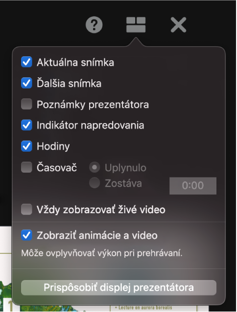 Na monitore prezentujúceho sú k dispozícii možnosti Aktuálna snímka, Ďalšie snímka, Poznámky prezentátora, Indikátor napredovania, Hodiny a Časovač. V prípade časovača možno pomocou ďalších možností určiť, či sa má zobrazovať uplynulý alebo zostávajúci čas.