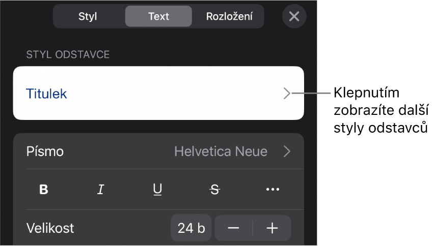 Ovládací prvky pro text v nabídce Formát pro nastavení stylů, písma, velikosti a barvy odstavce a znaků.