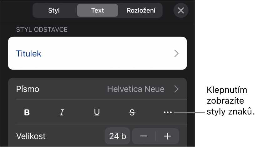 Ovládací prvky formátování – nahoře jsou styly odstavců, pod nimi následují ovládací prvky Písmo. Pod položkou Písmo jsou tlačítka Tučné, Kurzíva, Podtržené, Přeškrtnuté a Další textové volby