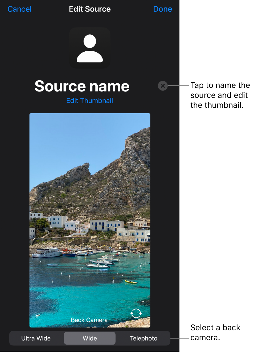 The New Source window, with controls to change the source’s name and thumbnail above a live preview from the camera. If your iPhone has multiple back cameras, buttons to select them will appear on the bottom of the screen.