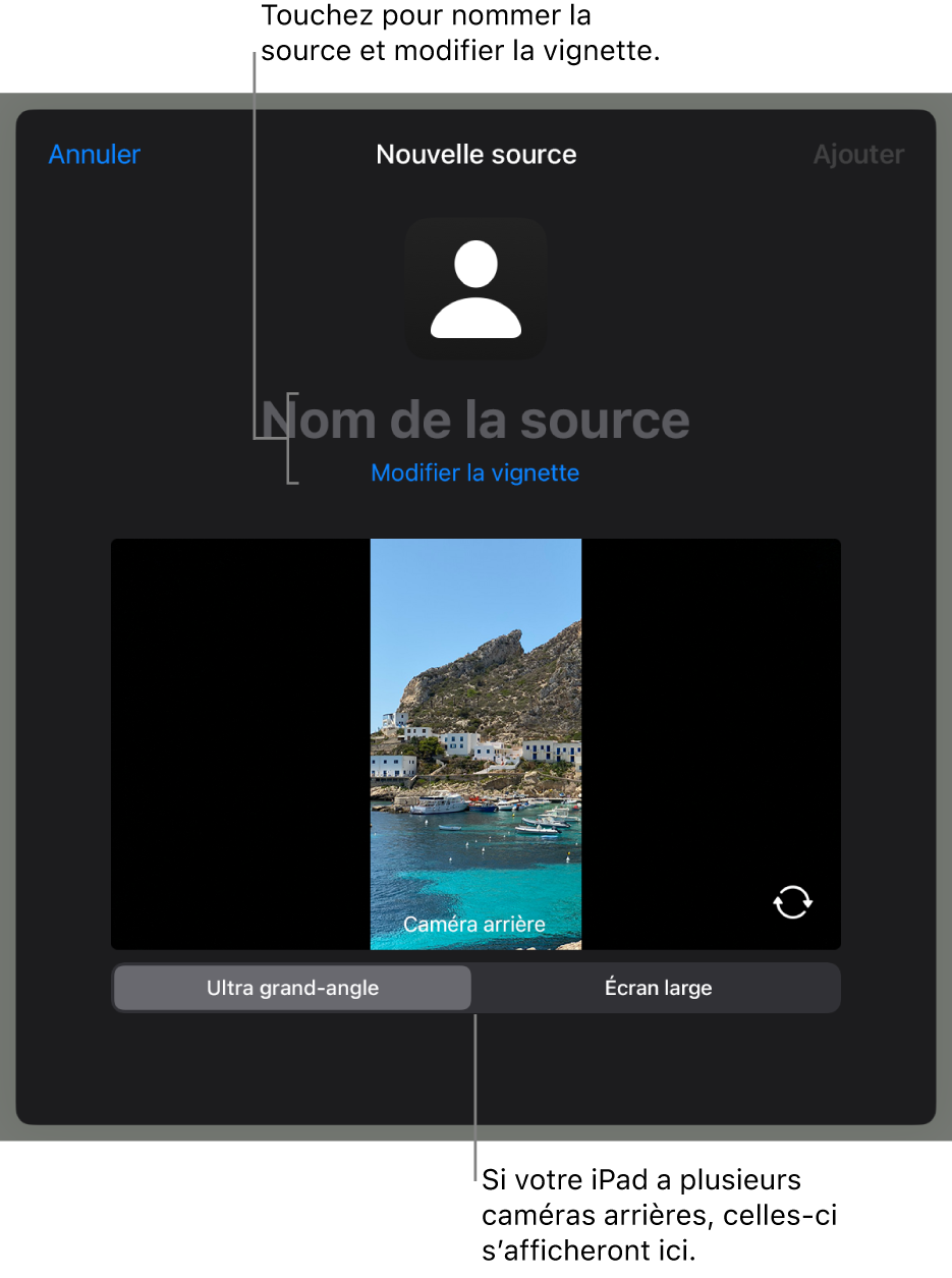Fenêtre Nouvelle source avec les commandes de modification de la vignette et du nom de la source au-dessus d’un aperçu en direct provenant de la caméra. Si votre iPad possède plusieurs caméras arrière, des boutons permettant de les sélectionner sont affichés en bas de l’écran.