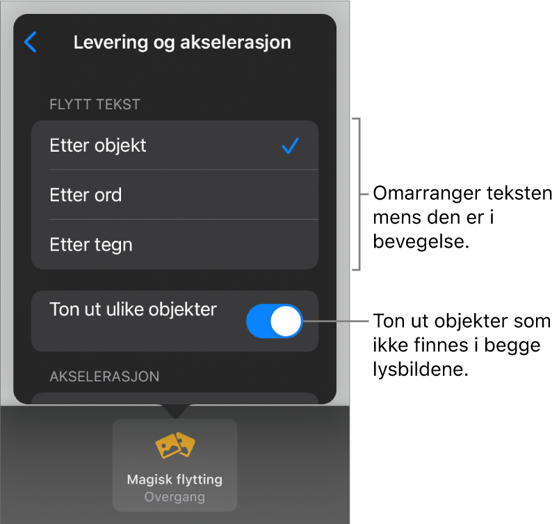 Valg for levering og akselerasjon for Magisk flytting i Akselerasjon-panelet.