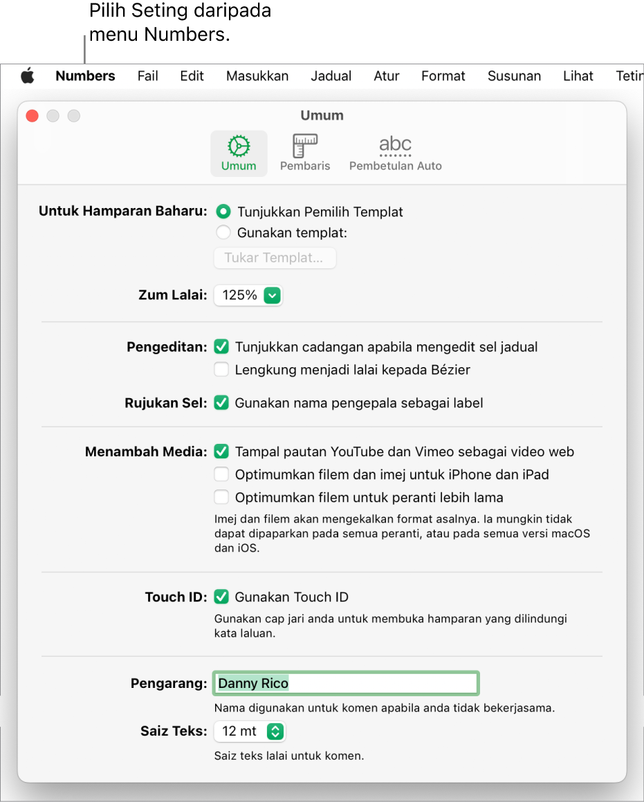 Tetingkap seting Numbers dibuka ke anak tetingkap Umum, dengan seting untuk hamparan baharu, zum lalai, pengeditan, rujukan sel, persamaan, menambah media, Touch ID, nama pengarang dan saiz teks lalai.