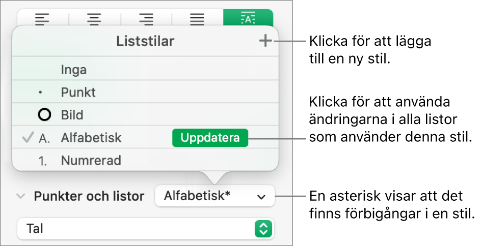 Popupmenyn Liststilar med en asterisk som anger en förbigång, och pilar till knappen Ny stil och till en undermeny med alternativ för hantering av stilar.