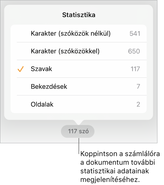 A szószám egy menüvel, amelyben megtekintheti a karakterek számát (szóközökkel és anélkül), a szószámot, a bekezdések számát és az oldalak számát.