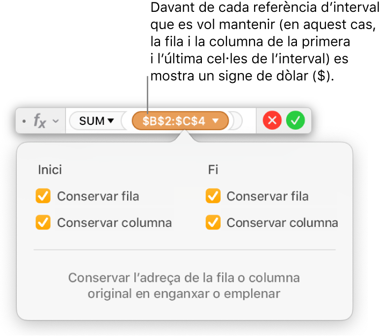 L’editor de fórmules amb les opcions “Conserva la fila” i “Conserva la columna” seleccionades per a un interval determinat.