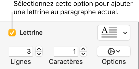 La case à cocher Lettrine est sélectionnée, et un menu local apparaît à droite de celle-ci ; en dessous apparaissent les commandes permettant de définir la hauteur de la ligne, le nombre de caractères et d’autres options.