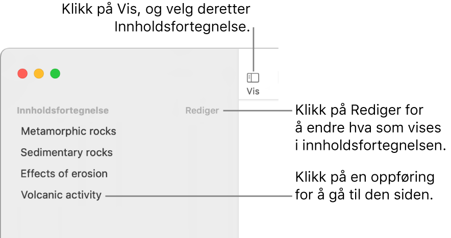 Innholdsfortegnelsen på venstre side av Pages-vinduet med en Rediger-knapp øverst til høyre i sidepanelet og innholdsfortegnelseoppføringer i en liste. Vis-knappen er øverst til venstre i Pages-verktøylinjen, over sidepanelet.