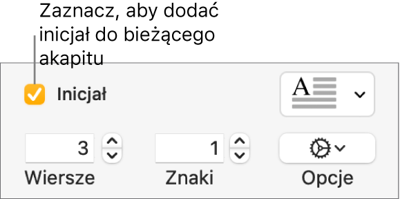 Zaznaczone pole wyboru Inicjał oraz menu podręczne widoczne po jego prawej stronie. Poniżej znajdują się narzędzia umożliwiające ustawianie liczby obejmowanych wierszy, liczby znaków inicjału oraz innych opcji.