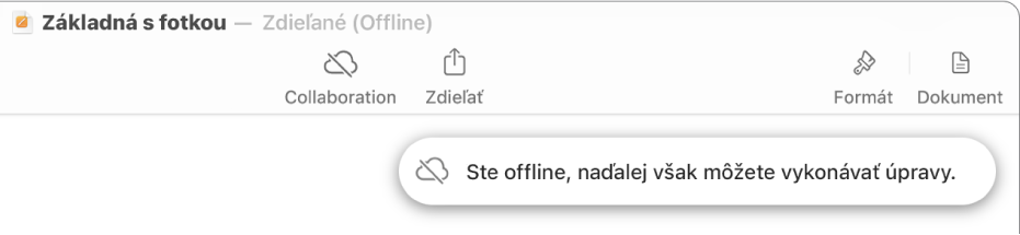 Tlačidlá v hornej časti obrazovky s tlačidlom Spolupráca zmeneným na obláčik s diagonálnou čiarou. Upozornenie na obrazovke s oznámením Ste offline, ale naďalej môžete upravovať.