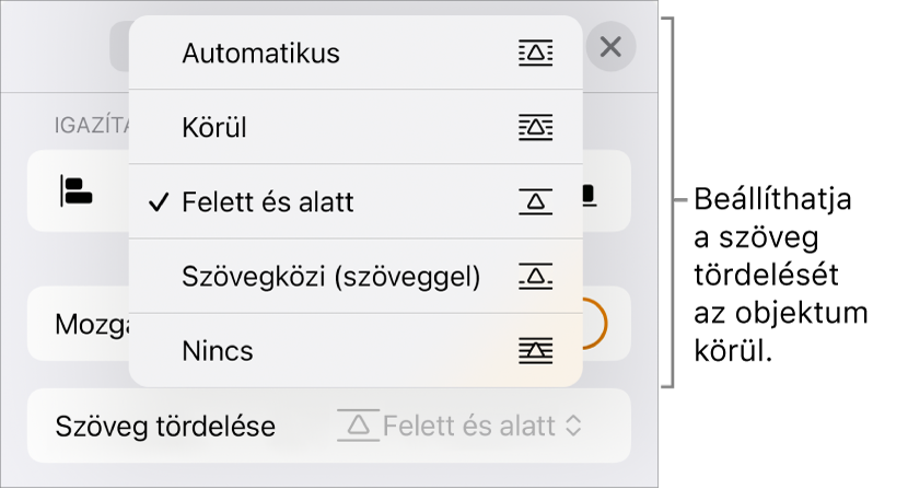 A Szövegtördelés vezérlők a következő beállításokkal: Automatikus, Körül, Felett és alatt, Szövegközi (szöveggel) és Nincs.