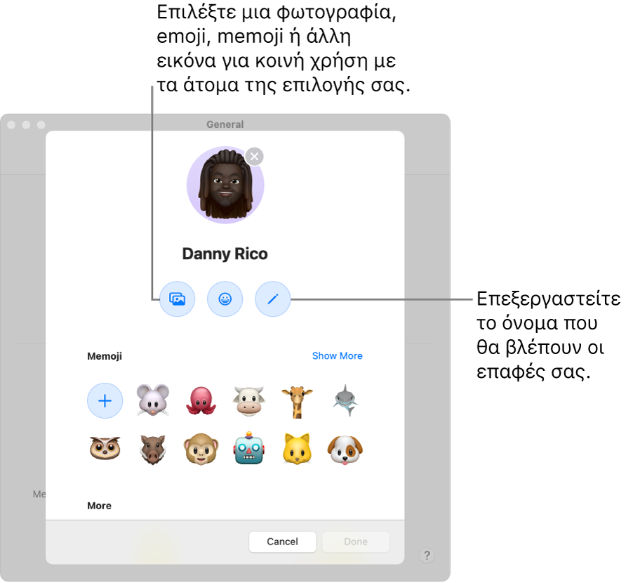 Το πλαίσιο διαλόγου «Κοινοποίηση ονόματος και φωτογραφίας», με επιλογές για επεξεργασία του ονόματος που βλέπουν οι επαφές σας και για επιλογή μιας φωτογραφίας, ενός emoji, ενός Memoji, ή μιας άλλης εικόνας.