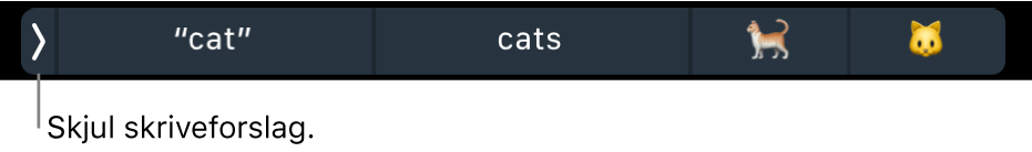 Skriveforslag som viser ord og emoji-symboler, og knappen for å skjule skriveforslag til venstre.