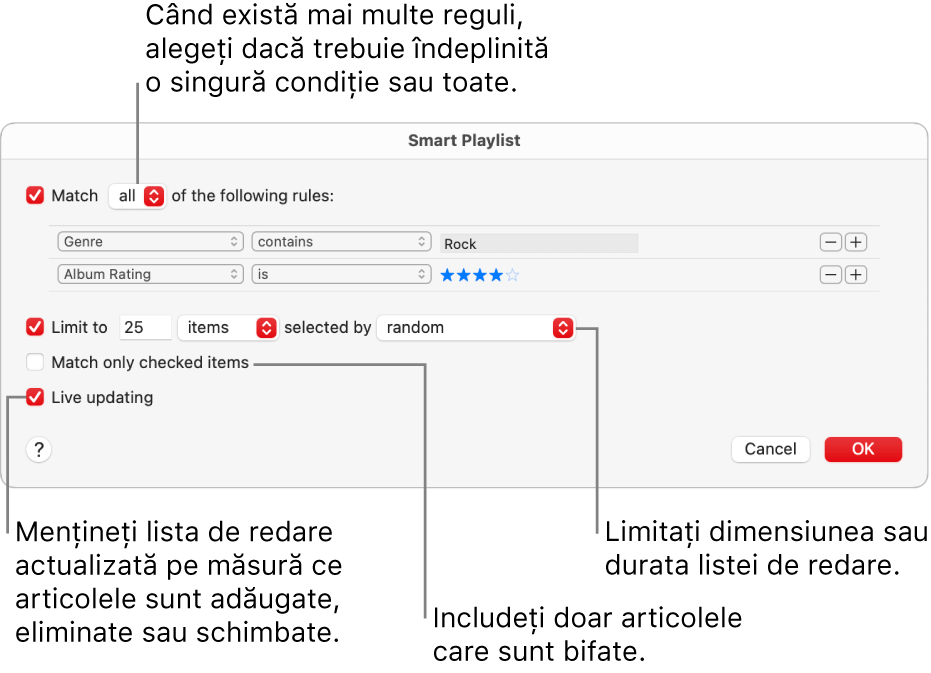 Dialogul Listă de redare inteligentă: În colțul din stânga sus, selectați Filtrează, apoi specificați criteriile listei de redare (cum ar fi genul sau evaluarea). Continuați să adăugați sau să eliminați reguli făcând clic pe butoanele Adaugă sau Elimină din colțul din dreapta sus. Selectați diferite opțiuni în porțiunea inferioară a dialogului, cum ar fi limitarea dimensiunii sau a duratei listei de redare, includerea doar a melodiilor bifate sau configurarea aplicației Muzică astfel încât să actualizeze lista de redare pe măsură ce se modifică articolele din bibliotecă.