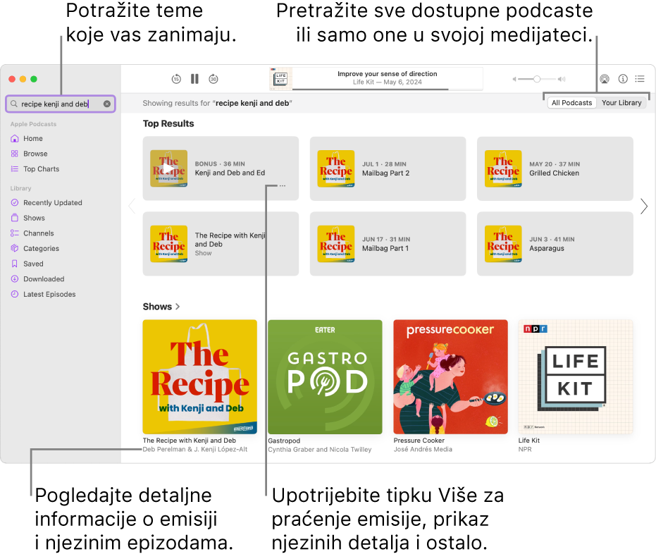 Prozor aplikacije Podcasti s tekstom unesenim u polje za pretraživanje u gornjem lijevom kutu te epizode i emisije koje odgovaraju pretrazi svih podcasta na zaslonu s desne strane. Kliknite na link ispod emisije za prikaz detalja o emisiji i njezinim epizodama. Pomoću tipke Više u emisiji pratite emisiju, promijenite njezine postavke i ostalo.