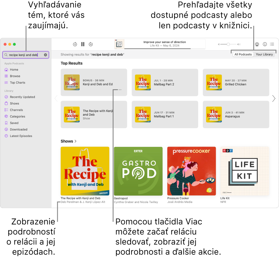 Okno apky Podcasty zobrazujúce zadaný text vo vyhľadávacom poli v ľavom hornom rohu a epizódy a relácie zodpovedajúce kritériám vyhľadávania všetkých podcastov na obrazovke napravo. Kliknutím na odkaz pod reláciou zobrazíte podrobnosti o danej relácii a jej epizódach. Pomocou tlačidla Viac pre danú reláciu ju môžete začať sledovať, zmeniť jej nastavenia a ďalšie možnosti.