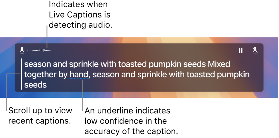 A real-time transcription of the computer’s microphone audio is shown as scrollable text in the Live Captions window. An underlined word indicates low confidence in the accuracy of that caption.