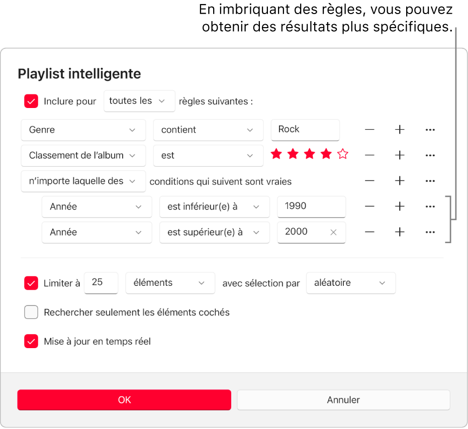 La zone de dialogue « Playlist intelligente » : Utilisez le bouton Imbriquer à droite pour créer des règles supplémentaires imbriquées et obtenir des résultats plus spécifiques.