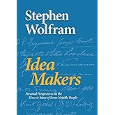 Idea Makers: Personal Perspectives on the Lives & Ideas of Some Notable People