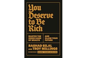 You Deserve to Be Rich: Master the Inner Game of Wealth and Claim Your Future