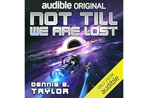 Not Till We Are Lost: Bobiverse, Book 5