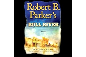 Robert B. Parker's Bull River: A Cole and Hitch Novel