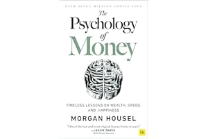 The Psychology of Money: Timeless lessons on wealth, greed, and happiness