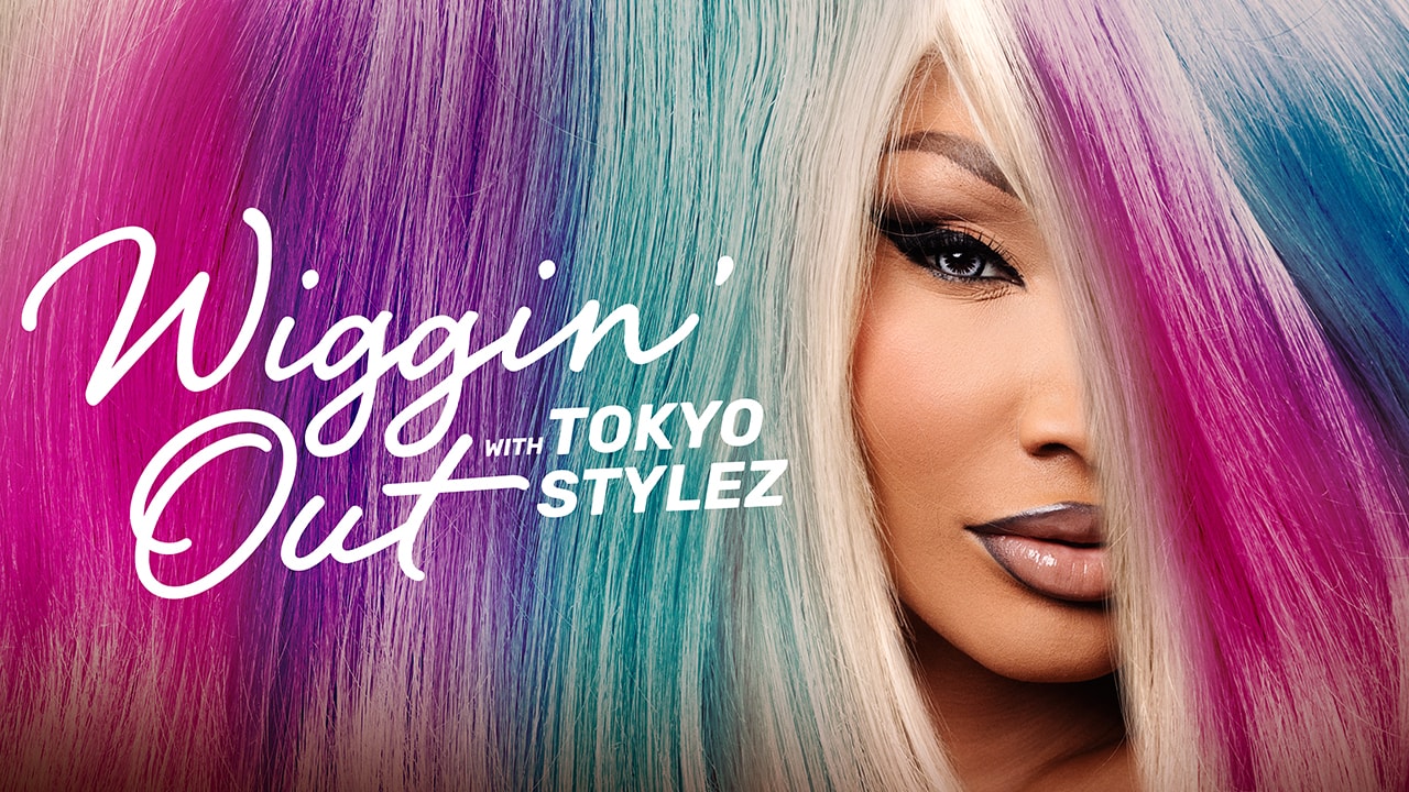 Wiggin' Out with Tokyo Stylez