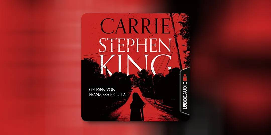 „Carrie“ von Stephen King - Zusammenfassung, Analyse & Hintergründe