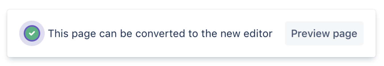 Pages that can be converted from the legacy to new editor display a notification.