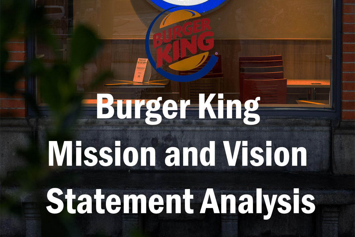 Burger King Mission and Vision Statement Analysis