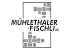 Mühlethaler + Fischli AG