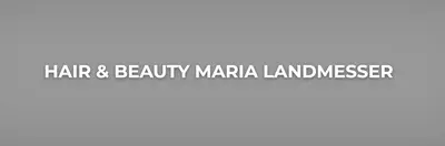 Hair & Beauty Maria Landmesser