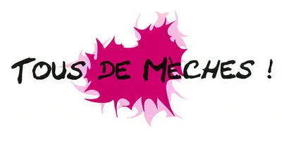 Tous de Mèches!