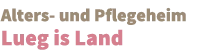 Alters- und Pflegeheim 'Lueg is Land' AG logo