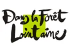 Dans la Forêt Lointaine