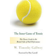 预售 身心合一的奇迹力量 比尔盖茨书单 英文原版 The Inner Game of Tennis: The Classic Guide to the Mental Side