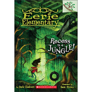 课间是一片丛林：树枝书 Recess Is a Jungle!: A Branches Book (Eerie Elementary #3) : A Branches Book 英文原版 进口故事书