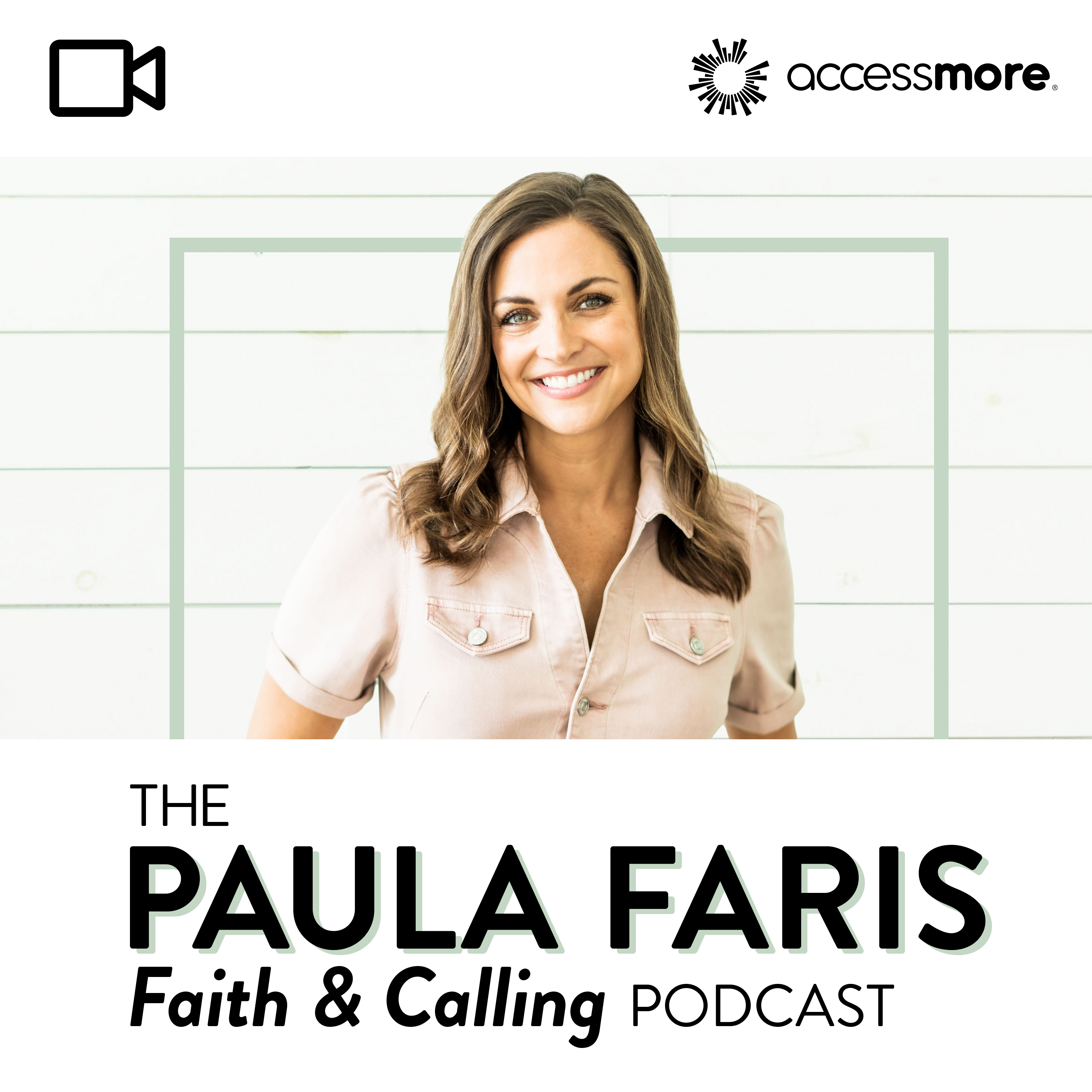 The Paula Faris 'Faith & Calling' Podcast VIDEO