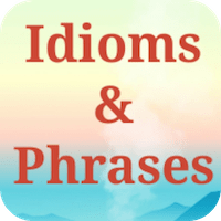 Idioms &amp; Phrases