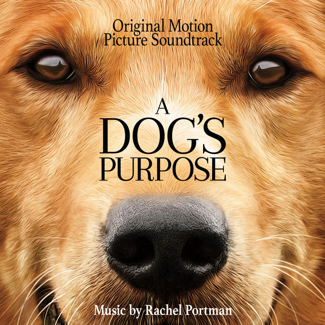 A Dog's Purpose (Original Motion Picture Soundtrack) 