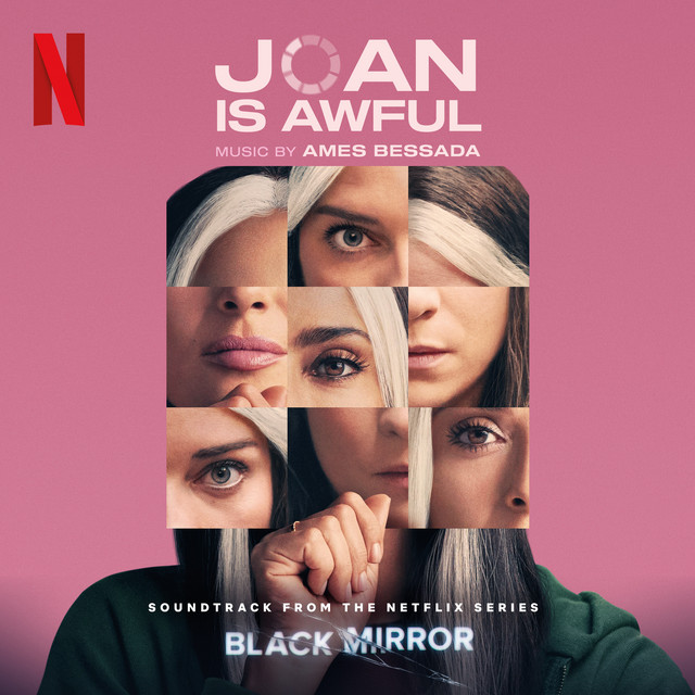 Joan Is Awful (Soundtrack from the Netflix Series 'black Mirror')