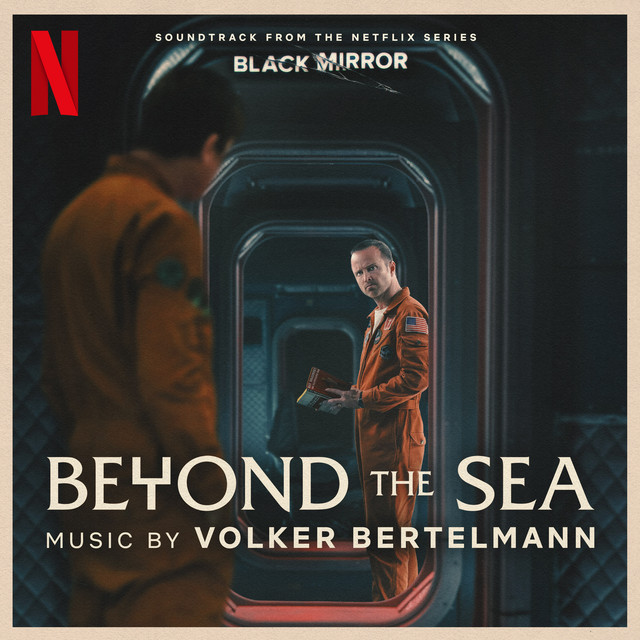 Beyond the Sea (Soundtrack from the Netflix Series 'black Mirror')